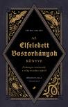 Tátrai Balázs-Bölecz Lilla - Az elfeledett boszorkányok könyve - Ördöngös történetek a világ minden tájáról
