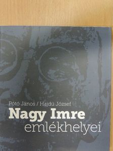 Pótó János - Nagy Imre emlékhelyei [antikvár]