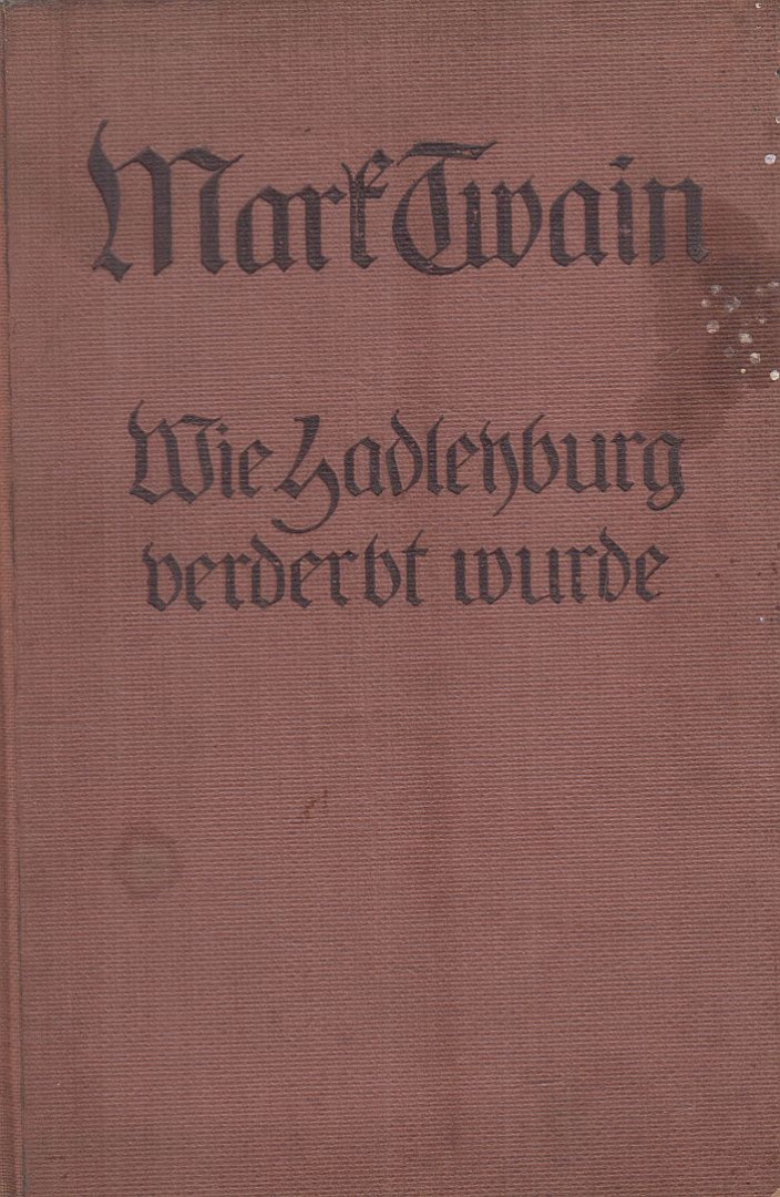 Mark Twain - Wie Hadleyburg verderbt wurde [antikvár]