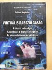 Dr Rodé Magdolna - Virtuális rabszolgaság [antikvár]