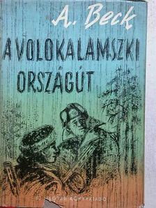 A. Beck - A volokalámszki országút [antikvár]