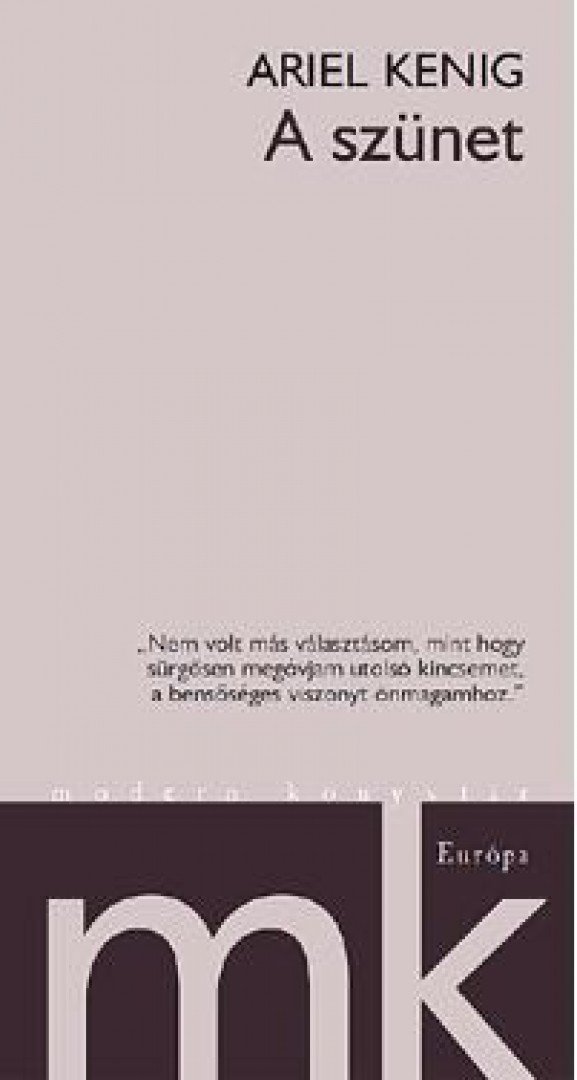 KENIG, ARIEL - A szünet [antikvár]