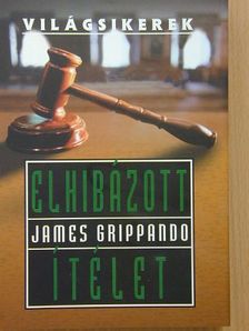 James Grippando - Elhibázott ítélet [antikvár]