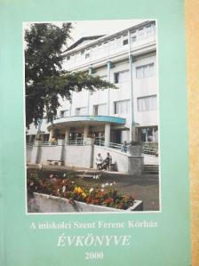 A miskolci Szent Ferenc Kórház Évkönyve 2000 [antikvár]