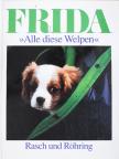 Frida  - »Alle diese Welpen« [antikvár]