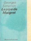 Georges Simenon - La pipe de Maigret [antikvár]