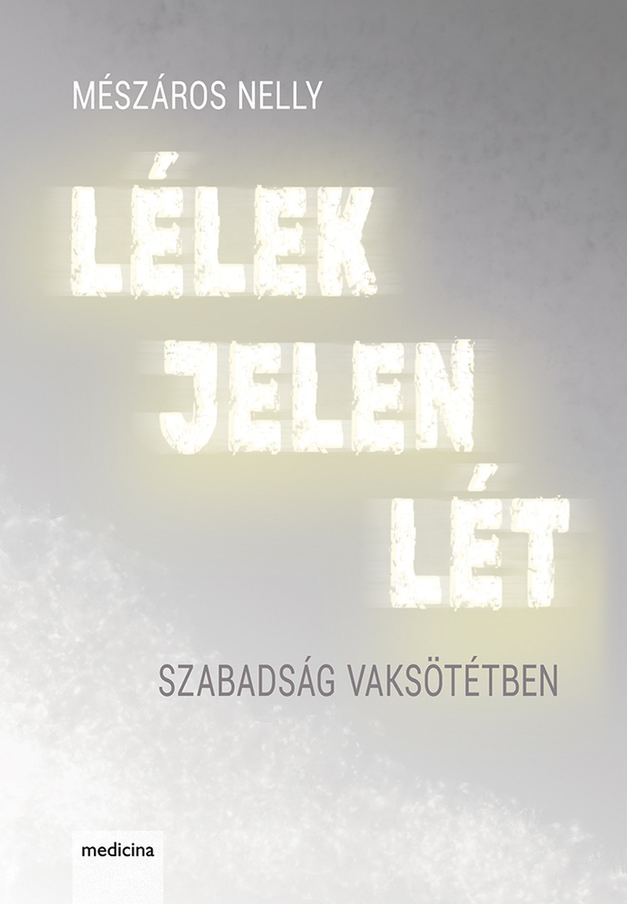 Mészáros Nelly - Lélek jelen lét