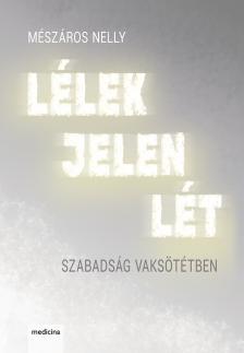 Mészáros Nelly - Lélek jelen lét