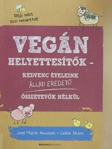 Celine Steen - Vegán helyettesítők - Kedvenc ételeink állati eredetű összetevők nélkül [antikvár]