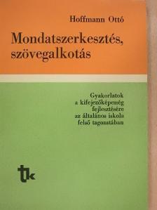 Hoffmann Ottó - Mondatszerkesztés, szövegalkotás [antikvár]