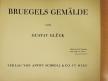 Gustav Glück - Bruegels Gemälde [antikvár]