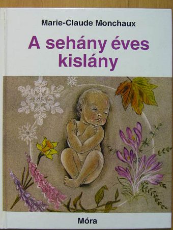 Marie-Claude Monchaux - A sehány éves kislány [antikvár]
