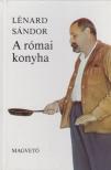 Lénárd Sándor - A római konyha [antikvár]