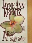 Jayne Ann Krentz - Most vagy soha [antikvár]
