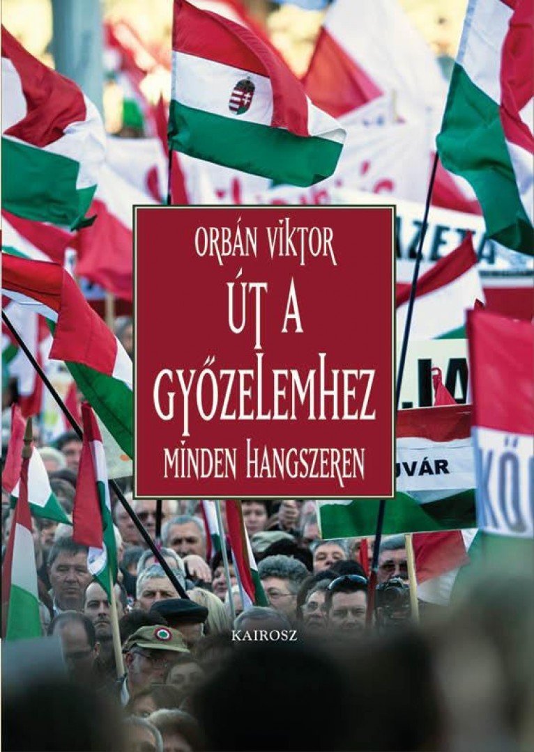 Orbán Viktor - Út a győzelemhez [antikvár]
