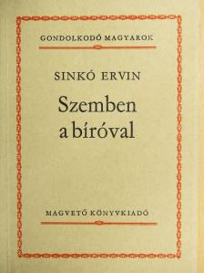 Sinkó Ervin - Szemben a bíróval [antikvár]