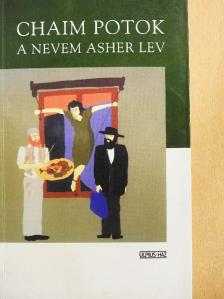 Chaim Potok - A nevem Asher Lev [antikvár]