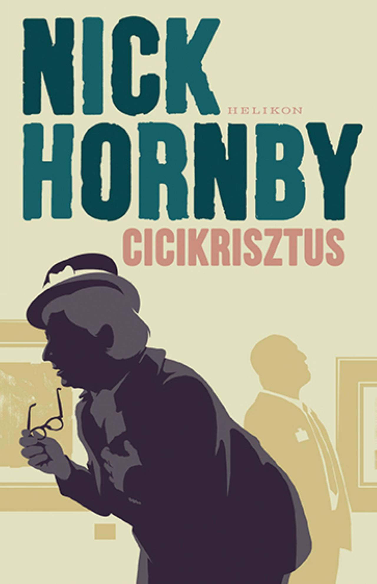 Nick Hornby - Cicikrisztus