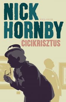 Nick Hornby - Cicikrisztus