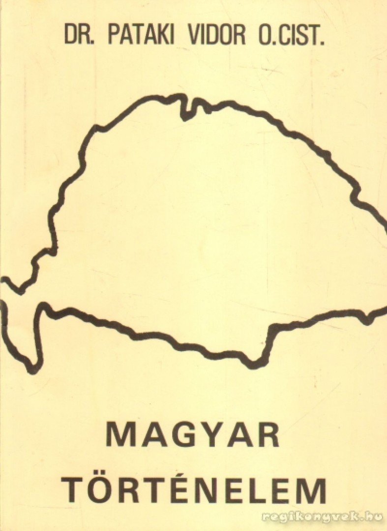 Dr. Pataki Vidor - Magyar történelem [antikvár]