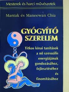 Maneewan Chia - Gyógyító Szerelem [antikvár]