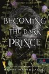 Kerri Maniscalco - Becoming the Dark Prince - A sötét herceg