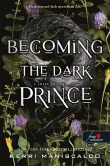 Kerri Maniscalco - Becoming the Dark Prince - A sötét herceg