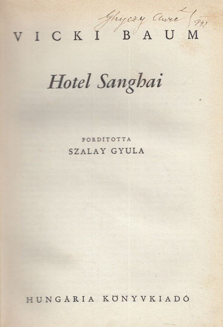 BAUM, VICKI - Hotel Sanghai I-II. [antikvár]