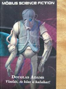 Douglas Adams - Viszlát, és kösz a halakat! [antikvár]