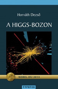 Horváth Dezső - A Higgs-bozon [eKönyv: epub, mobi, pdf]