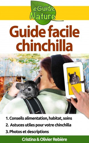 Olivier Rebiere Cristina Rebiere, - Guide facile: chinchilla - Petit guide digital pour prendre soin de votre animal de compagnie [eKönyv: epub, mobi]