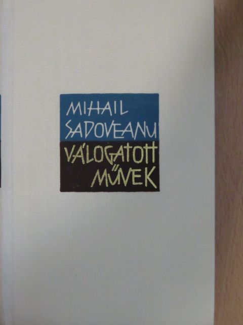 Mihail Sadoveanu - Válogatott művek III. (töredék) [antikvár]
