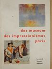 Francois Mathey - Das Museum des Impressionismus in Paris [antikvár]