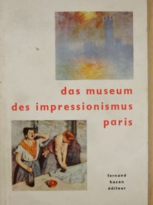 Francois Mathey - Das Museum des Impressionismus in Paris [antikvár]