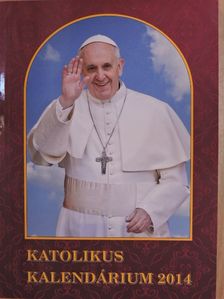 Katolikus kalendárium 2014 [antikvár]