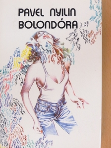Pavel Nyilin - Bolondóra [antikvár]