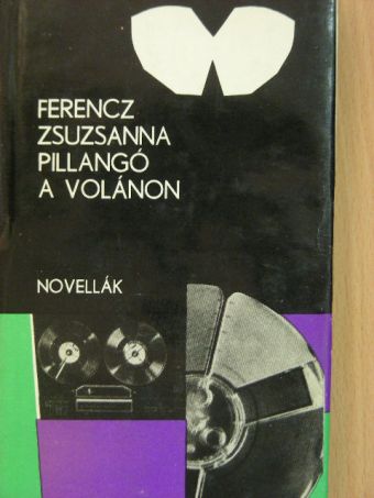Ferencz Zsuzsanna - Pillangó a volánon [antikvár]