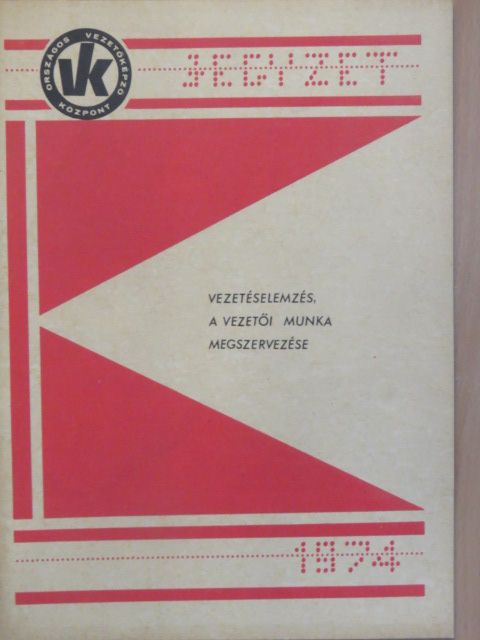 Vezetéselemzés, a vezetői munka megszervezése [antikvár]