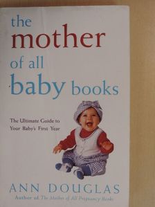 Ann Douglas - The mother of all baby books [antikvár]
