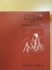 Guillaume Apollinaire - Szerelem, megvetés és reménység (aláírt, számozott példány) [antikvár]