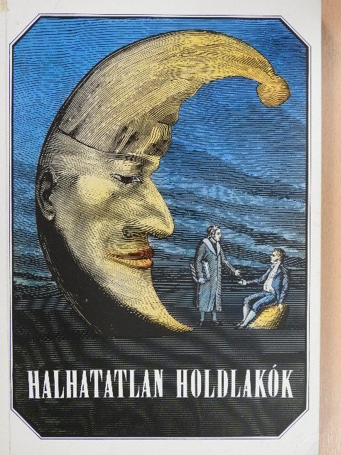 Berky Gusztáv - Halhatatlan holdlakók (dedikált példány) [antikvár]