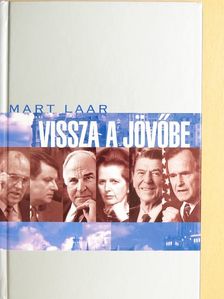 Mart Laar - Vissza a jövőbe [antikvár]