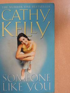 Cathy Kelly - Someone like you [antikvár]