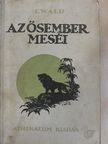 Ewald Károly - Az ősember meséi [antikvár]