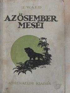 Ewald Károly - Az ősember meséi [antikvár]