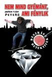PETERS, ANDREW FUSEK - Nem mind gyémánt, ami fénylik [antikvár]