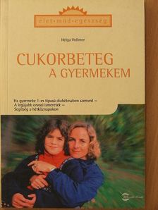 Helga Vollmer - Cukorbeteg a gyermekem [antikvár]