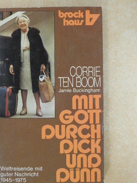 Corrie ten Boom - Mit Gott durch dick und dünn [antikvár]