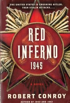 Robert Conroy - Red Inferno: 1945 [antikvár]