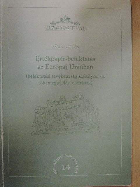 Szalai Zoltán - Értékpapír-befektetés az Európai Unióban [antikvár]